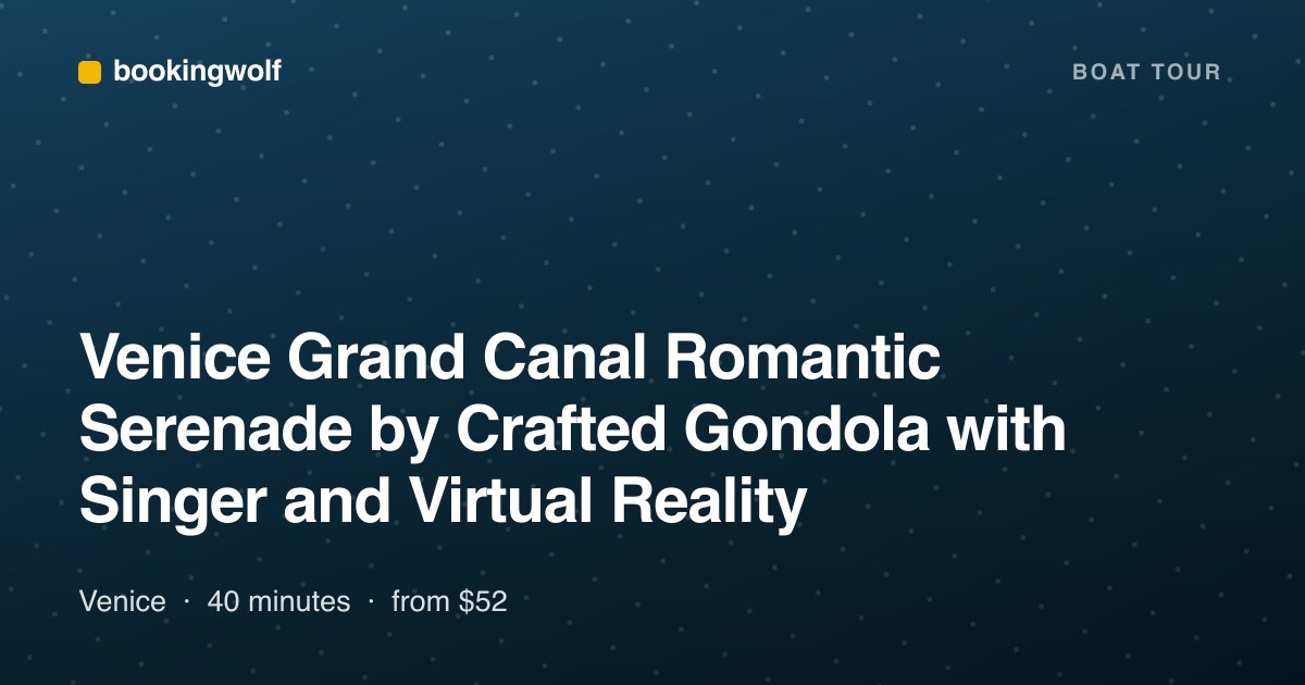 Venice Grand Canal Romantic Serenade by Crafted Gondola with Singer and Virtual Reality