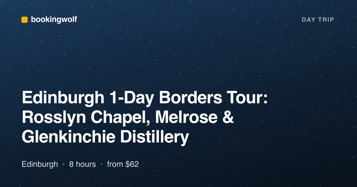 Edinburgh 1-Day Borders Tour: Rosslyn Chapel, Melrose & Glenkinchie Distillery
