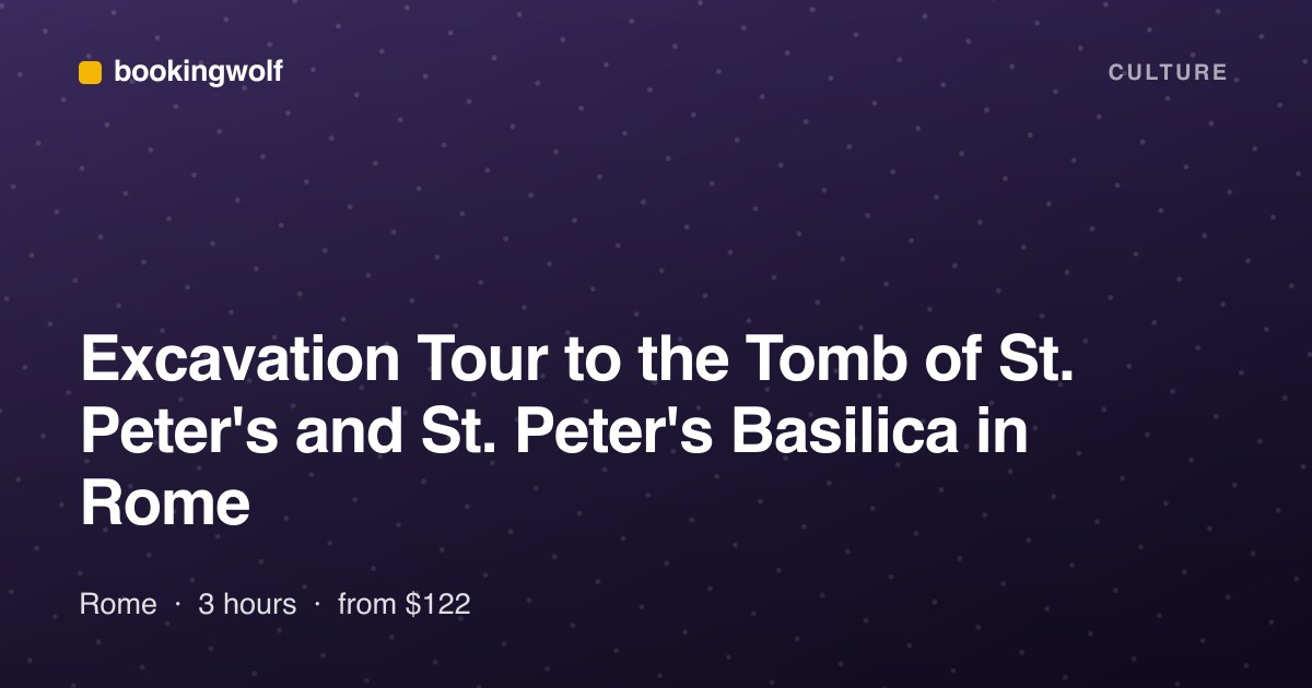 Excavation Tour to the Tomb of St. Peter's and St. Peter's Basilica in Rome