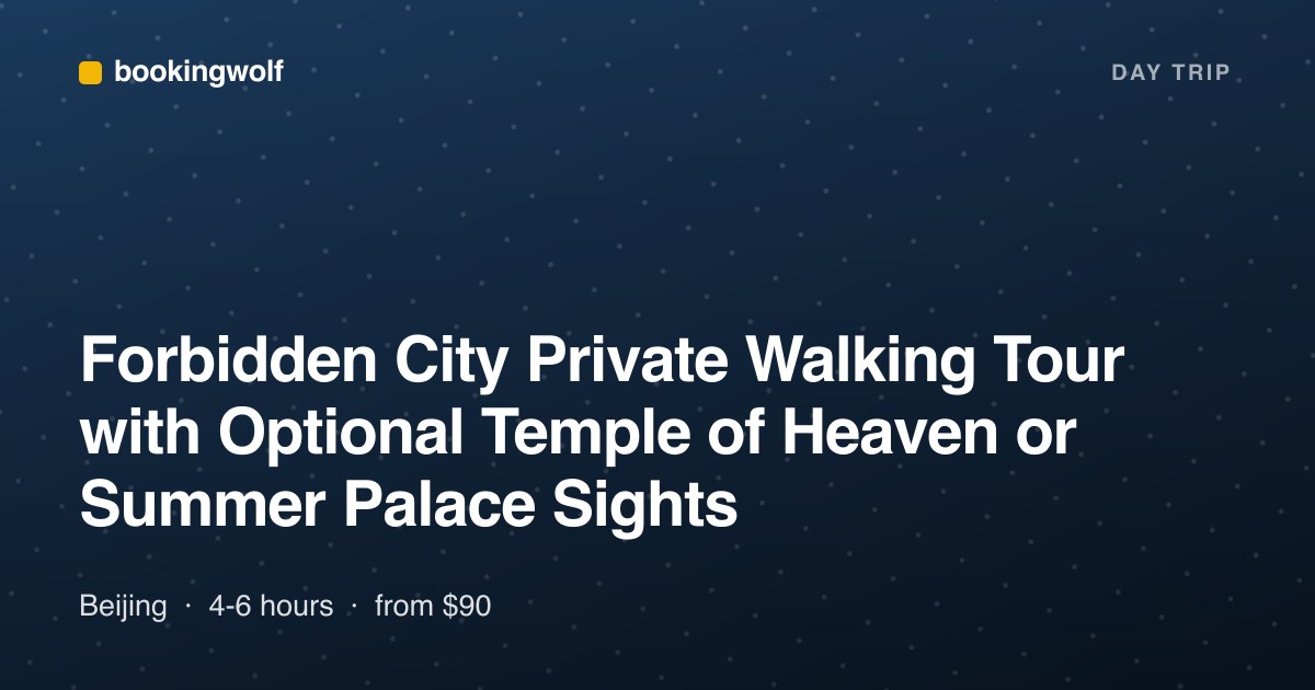 Forbidden City Private Walking Tour with Optional Temple of Heaven or Summer Palace Sights
