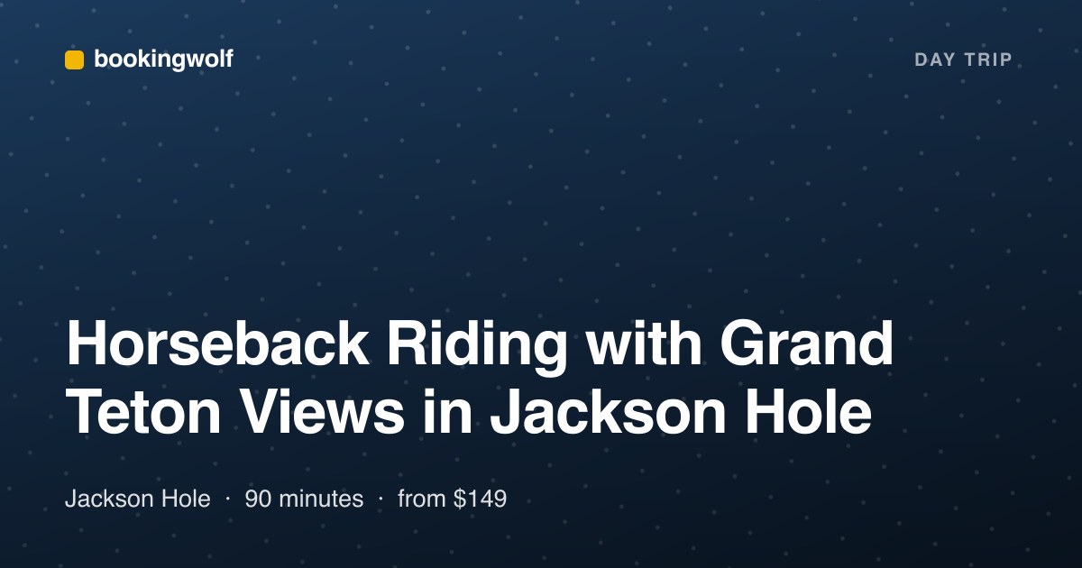 Horseback Riding with Grand Teton Views in Jackson Hole