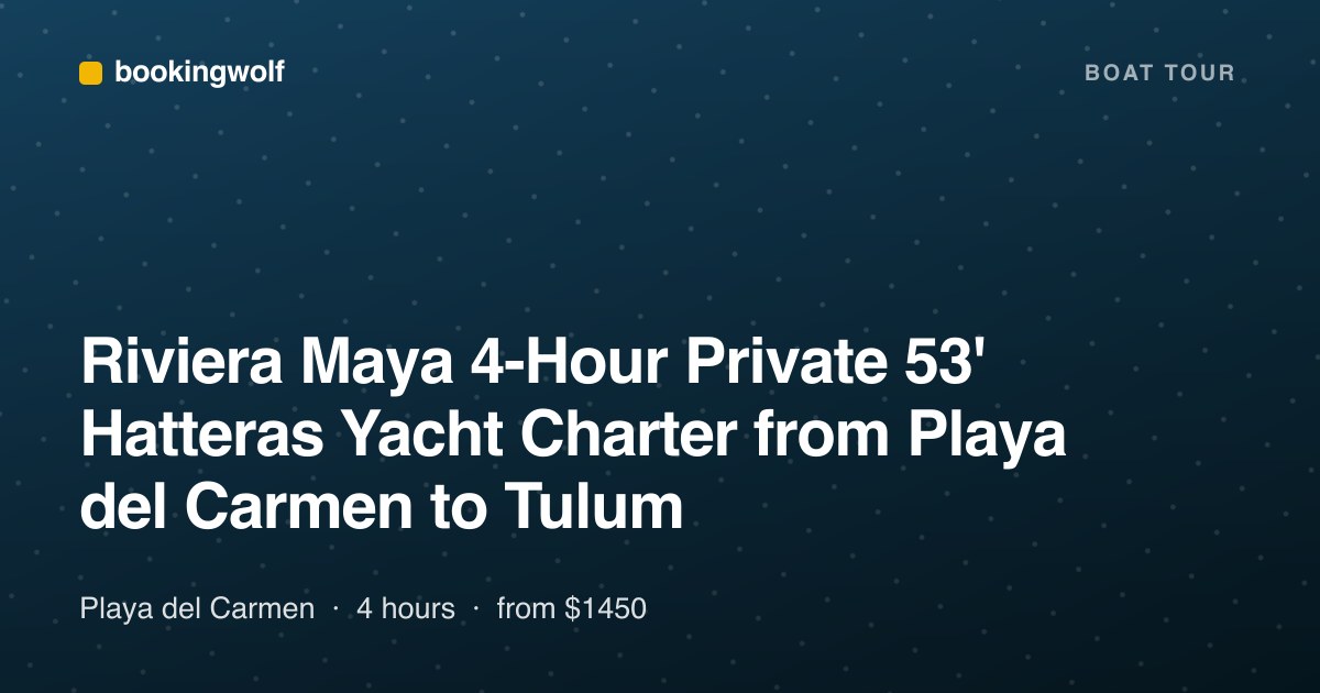 Riviera Maya 4-Hour Private 53' Hatteras Yacht Charter from Playa del Carmen to Tulum