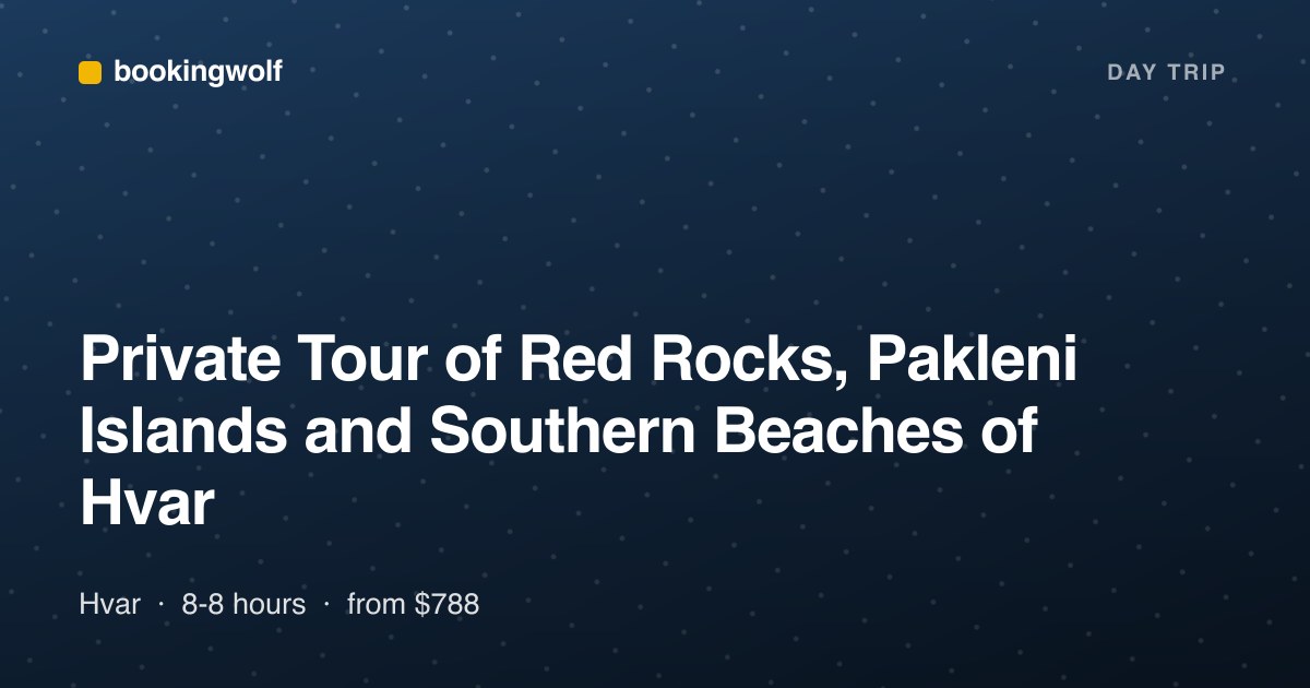 Private Tour of Red Rocks, Pakleni Islands and Southern Beaches of Hvar