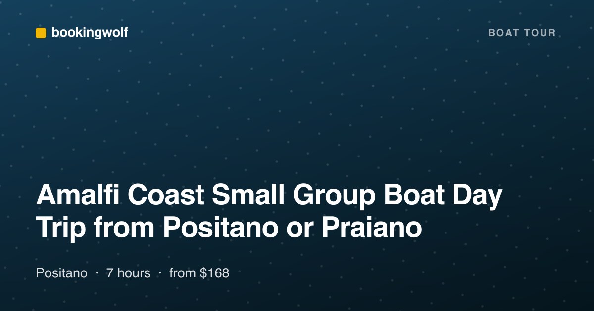 Amalfi Coast Small Group Boat Day Trip from Positano or Praiano