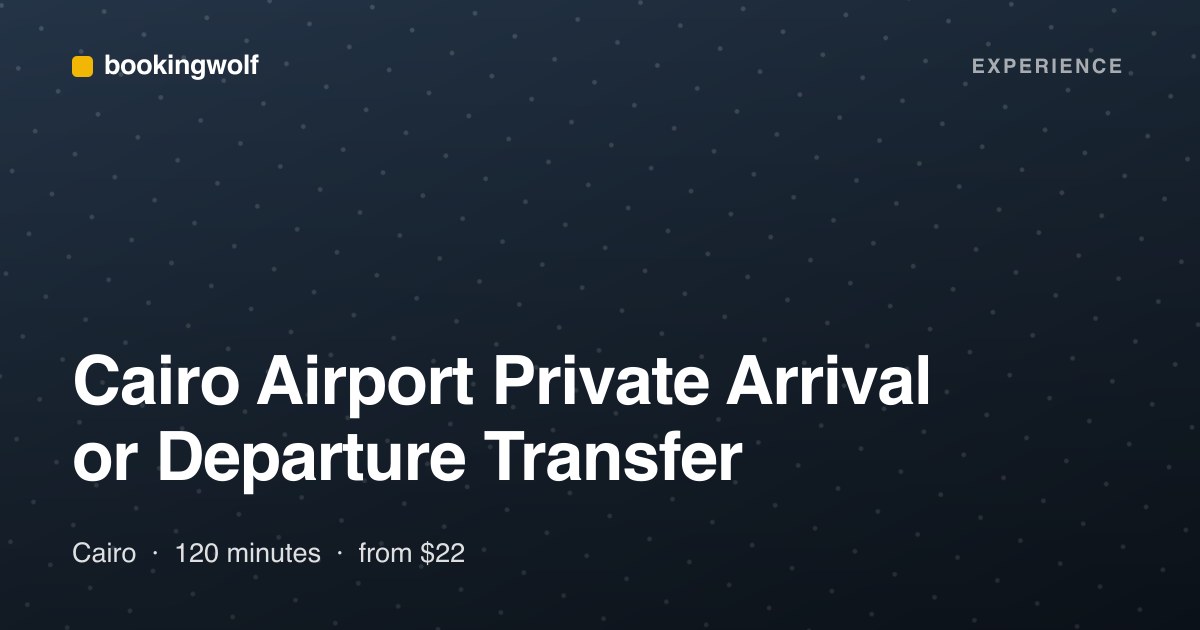Cairo Airport Private Arrival or Departure Transfer