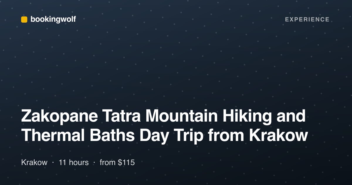Zakopane Tatra Mountain Hiking and Thermal Baths Day Trip from Krakow