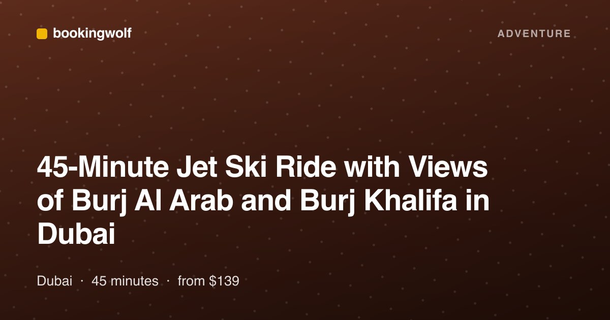 45-Minute Jet Ski Ride with Views of Burj Al Arab and Burj Khalifa in Dubai