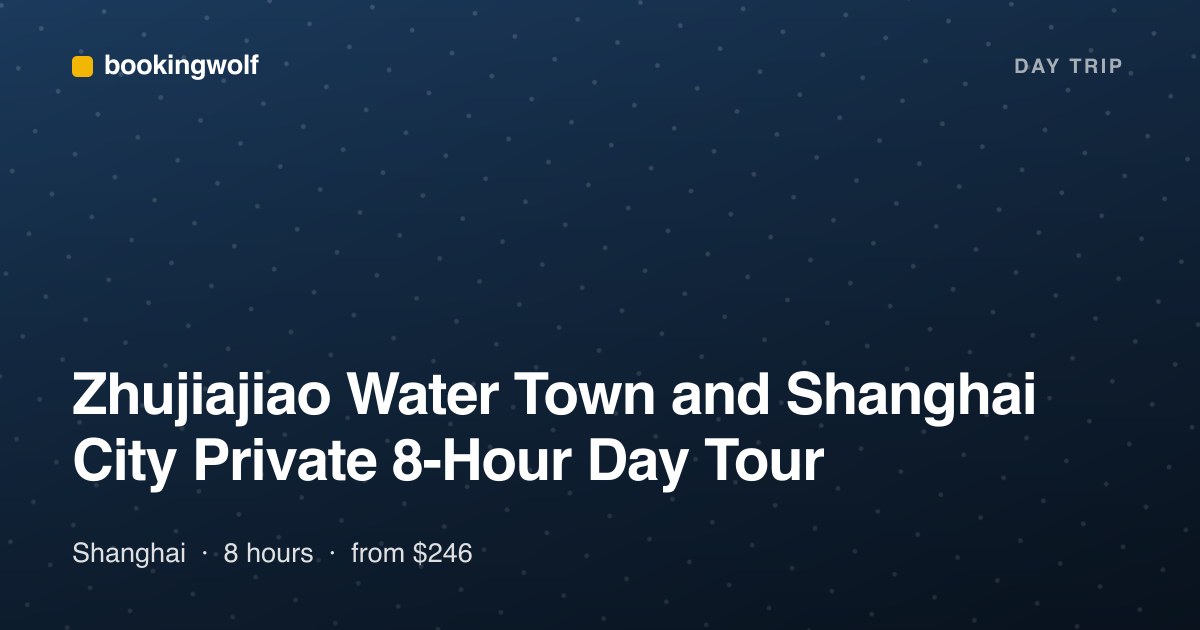 Zhujiajiao Water Town and Shanghai City Private 8-Hour Day Tour