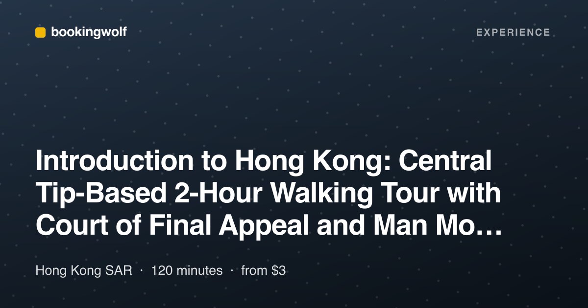 Introduction to Hong Kong: Central Tip-Based 2-Hour Walking Tour with Court of Final Appeal and Man Mo Temple