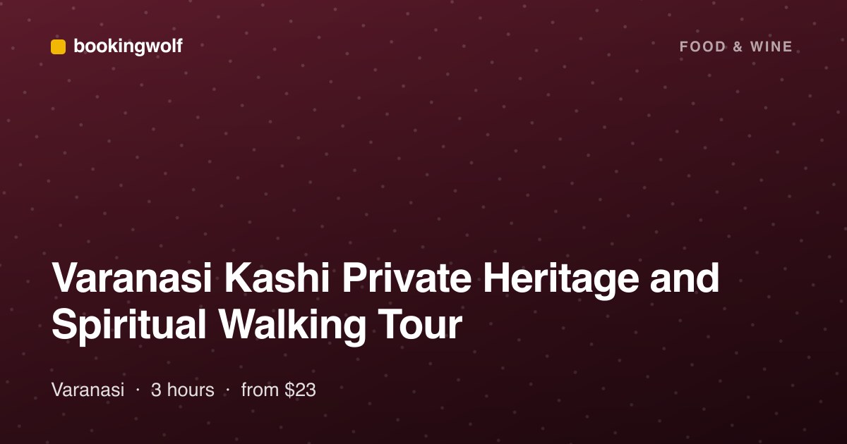 Varanasi Kashi Private Heritage and Spiritual Walking Tour