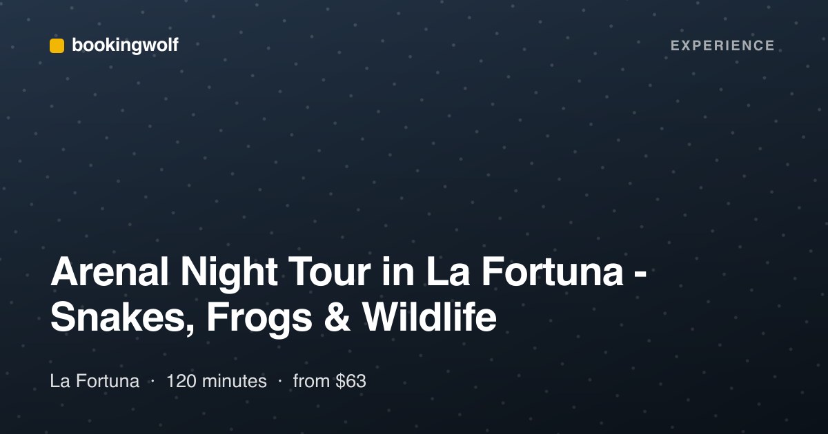 Arenal Night Tour in La Fortuna - Snakes, Frogs & Wildlife