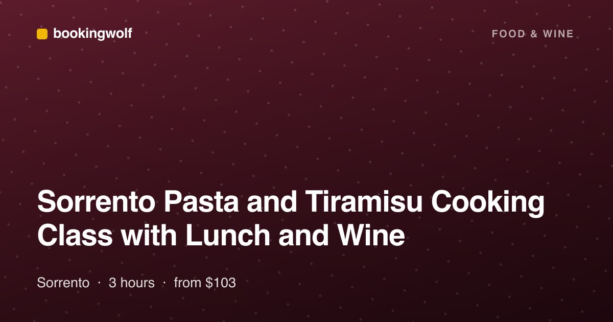 Sorrento Pasta and Tiramisu Cooking Class with Lunch and Wine