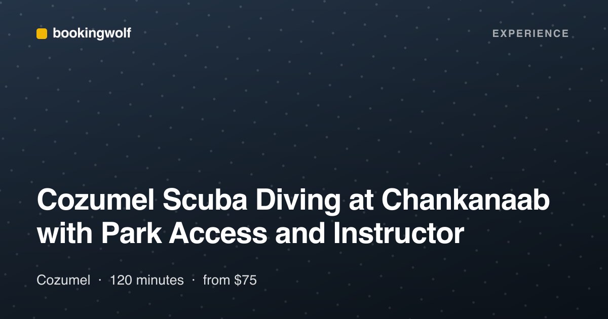 Cozumel Scuba Diving at Chankanaab with Park Access and Instructor