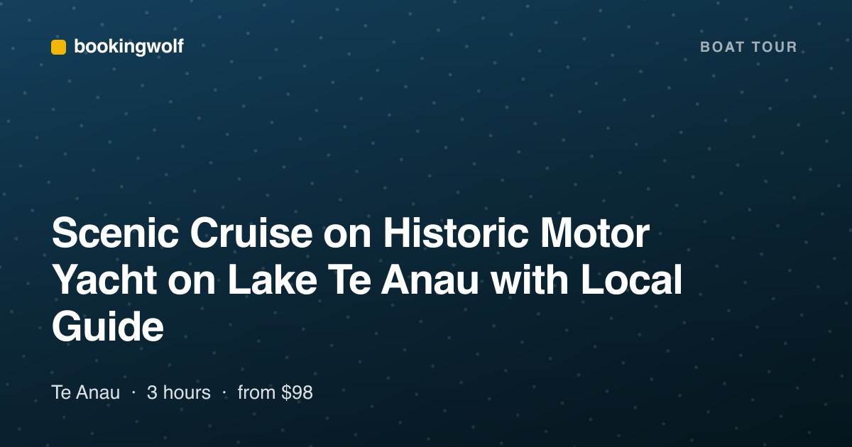 Scenic Cruise on Historic Motor Yacht on Lake Te Anau with Local Guide