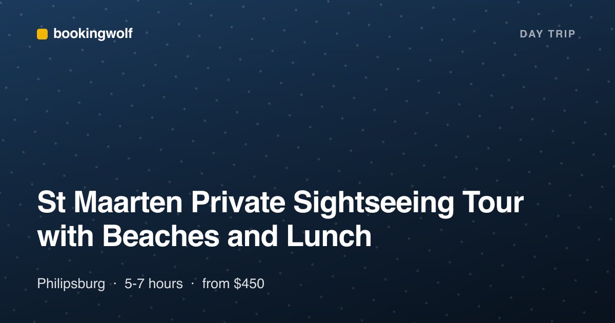 St Maarten Private Sightseeing Tour with Beaches and Lunch