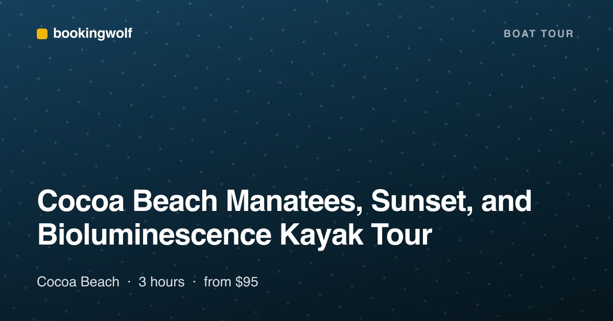 Cocoa Beach Manatees, Sunset, and Bioluminescence Kayak Tour