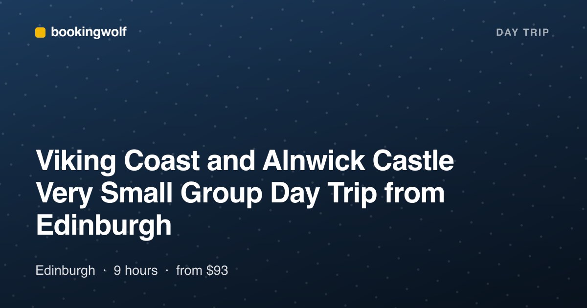 Viking Coast and Alnwick Castle Very Small Group Day Trip from Edinburgh