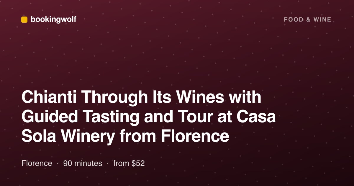Chianti Through Its Wines with Guided Tasting and Tour at Casa Sola Winery from Florence