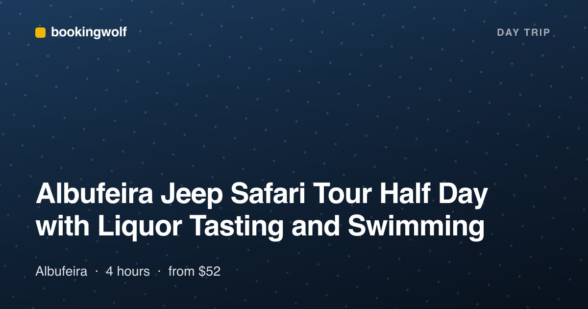 Albufeira Jeep Safari Tour Half Day with Liquor Tasting and Swimming