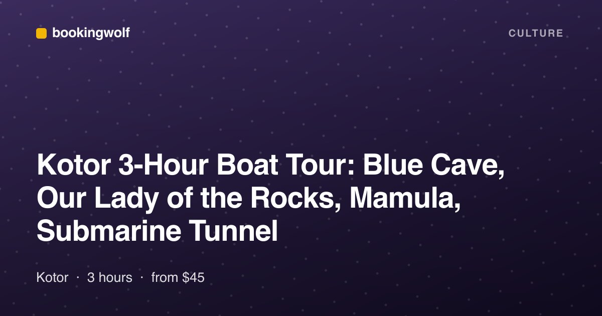 Kotor 3-Hour Boat Tour: Blue Cave, Our Lady of the Rocks, Mamula, Submarine Tunnel