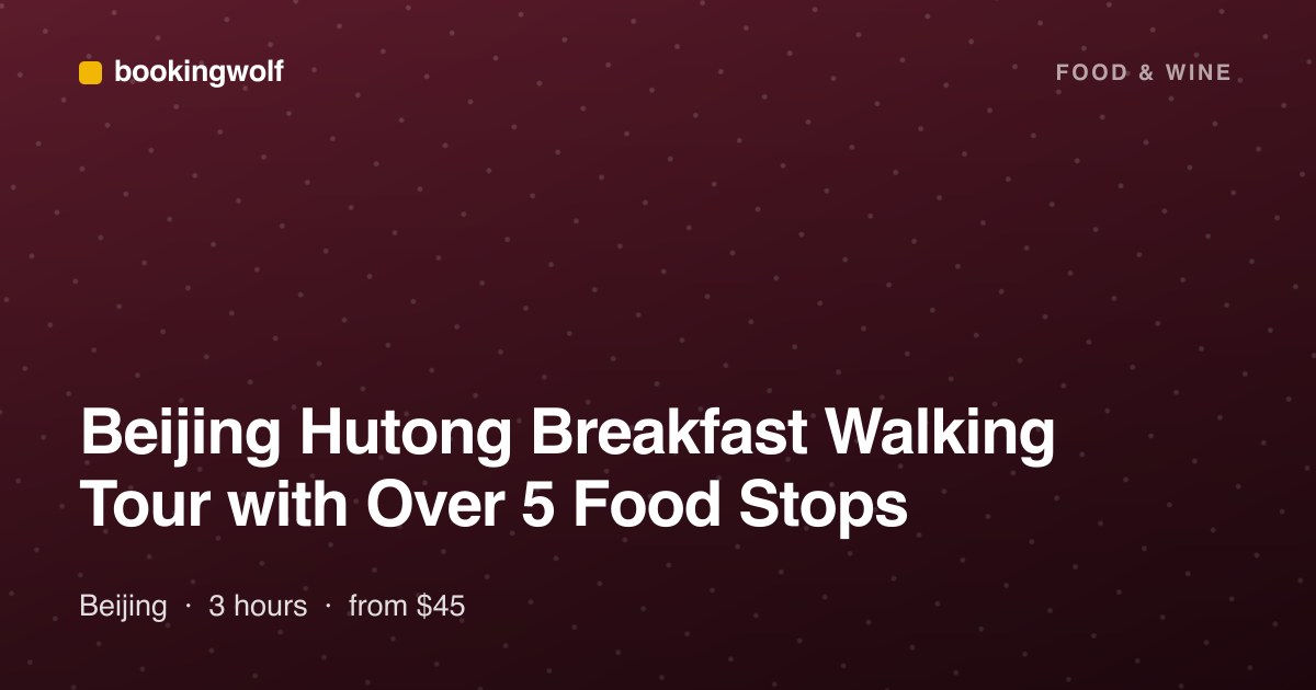 Beijing Hutong Breakfast Walking Tour with Over 5 Food Stops