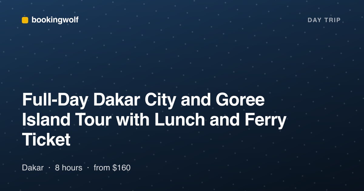 Full-Day Dakar City and Goree Island Tour with Lunch and Ferry Ticket