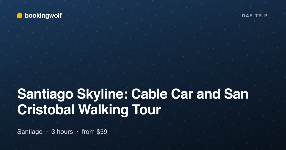 Santiago Skyline: Cable Car and San Cristobal Walking Tour