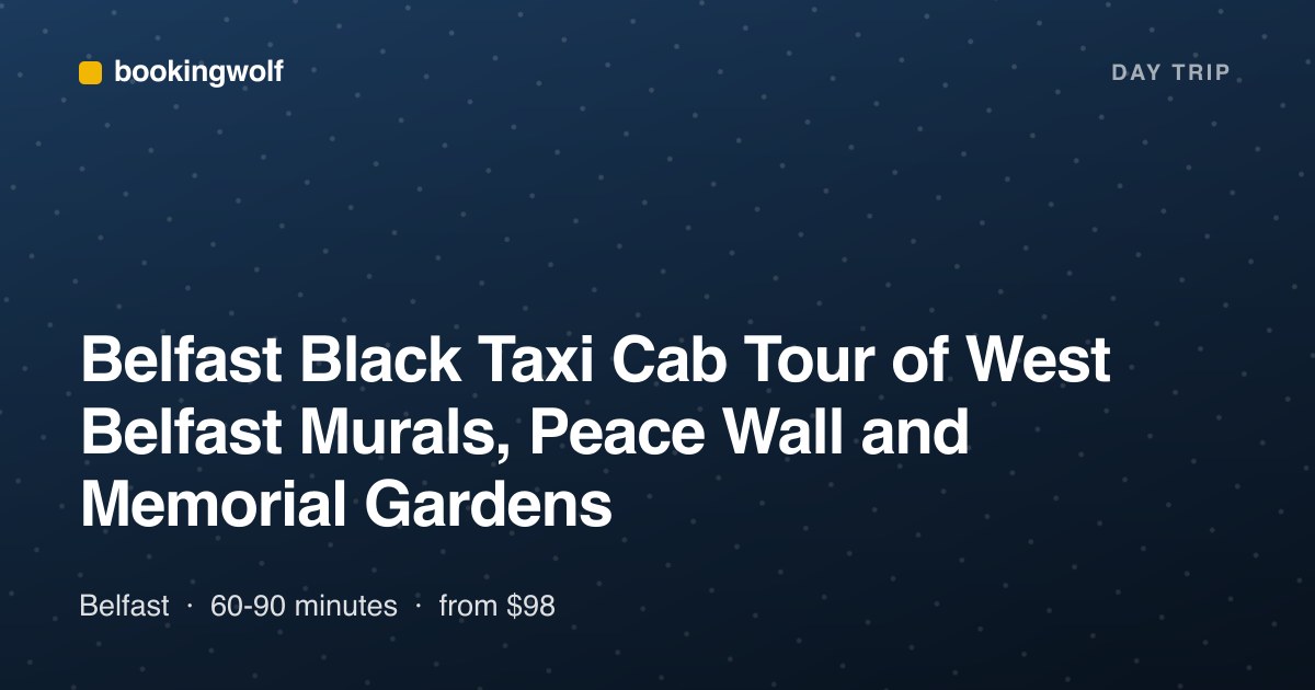 Belfast Black Taxi Cab Tour of West Belfast Murals, Peace Wall and Memorial Gardens