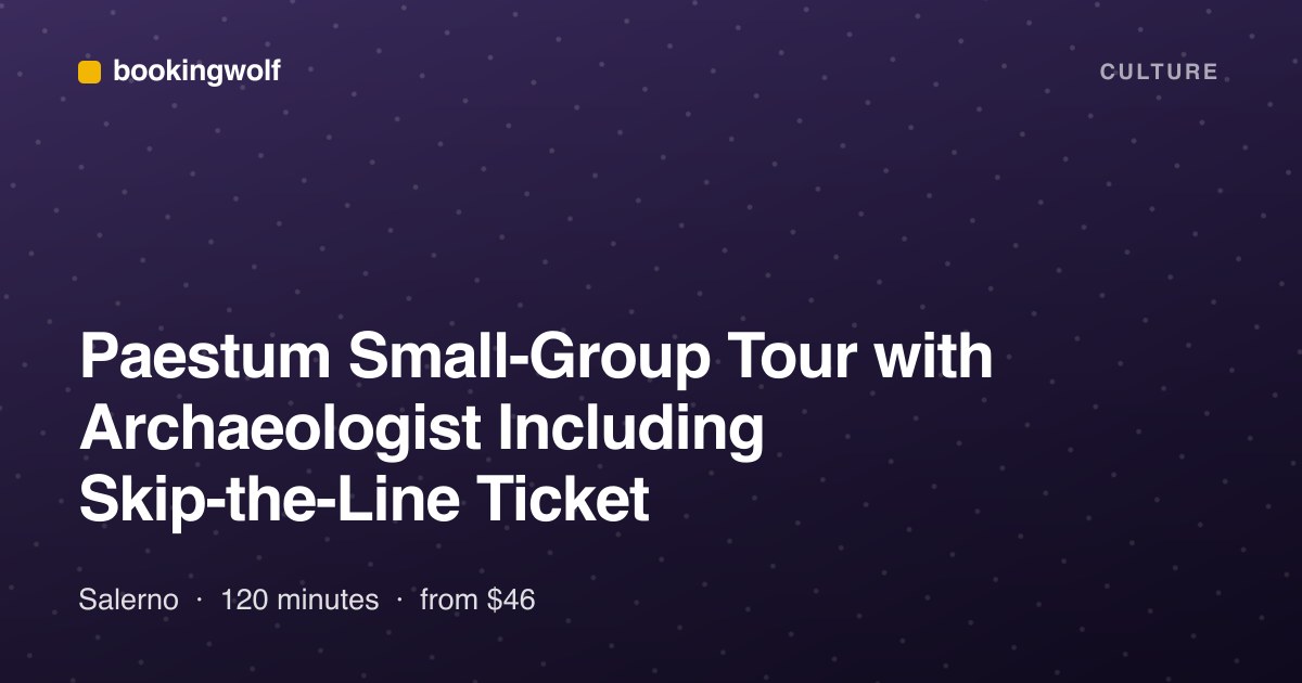 Paestum Small-Group Tour with Archaeologist Including Skip-the-Line Ticket