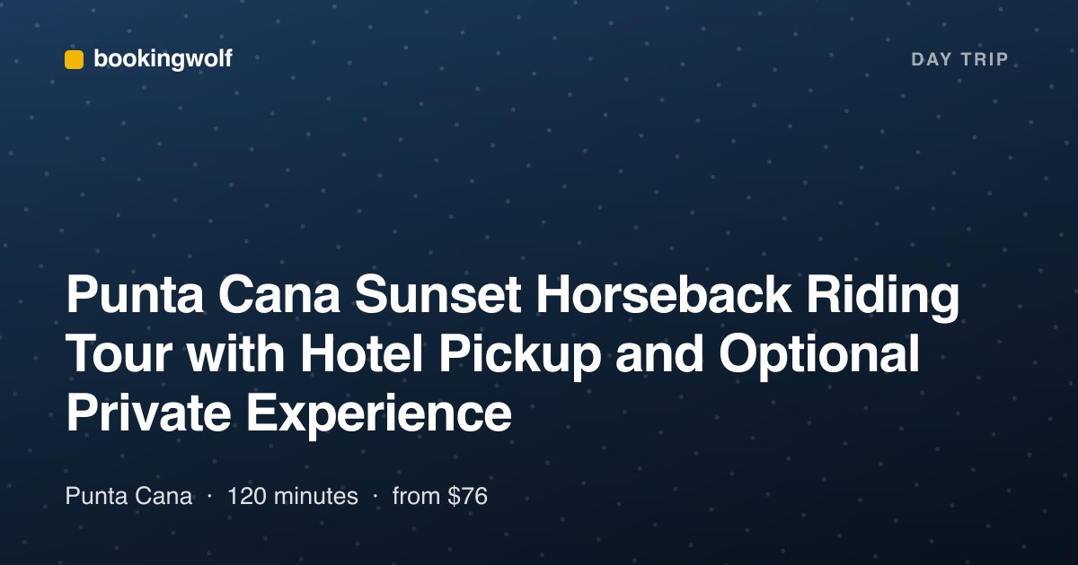 Punta Cana Sunset Horseback Riding Tour with Hotel Pickup and Optional Private Experience