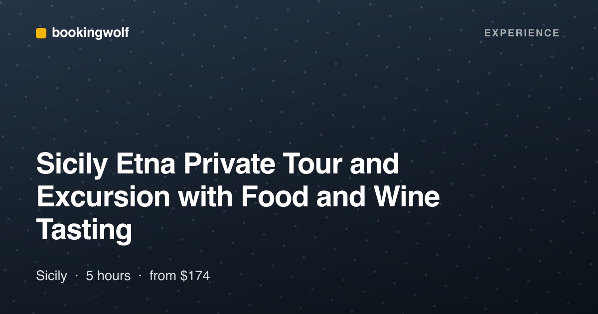 Sicily Etna Private Tour and Excursion with Food and Wine Tasting