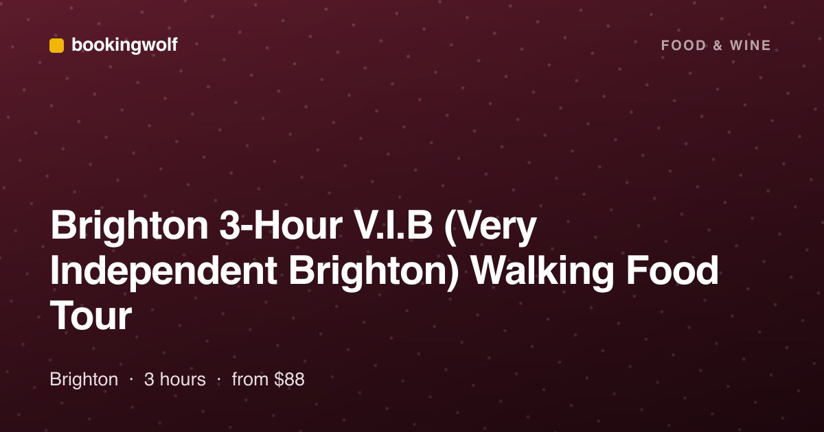Brighton 3-Hour V.I.B (Very Independent Brighton) Walking Food Tour