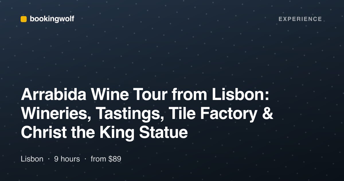 Arrabida Wine Tour from Lisbon: Wineries, Tastings, Tile Factory & Christ the King Statue
