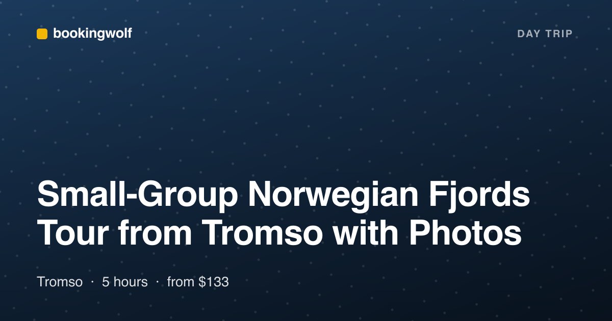 Small-Group Norwegian Fjords Tour from Tromso with Photos