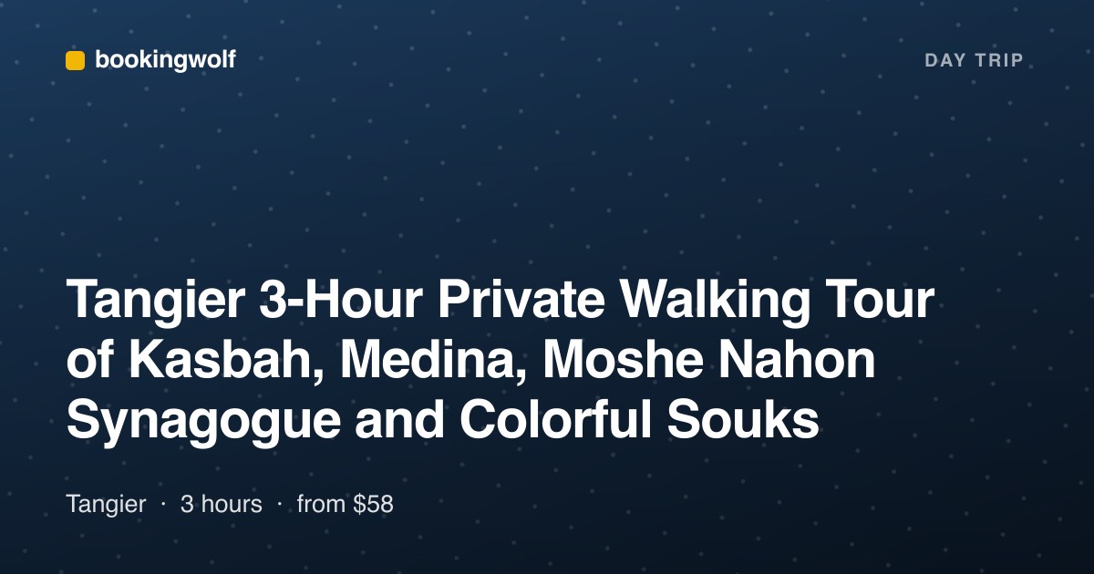 Tangier 3-Hour Private Walking Tour of Kasbah, Medina, Moshe Nahon Synagogue and Colorful Souks