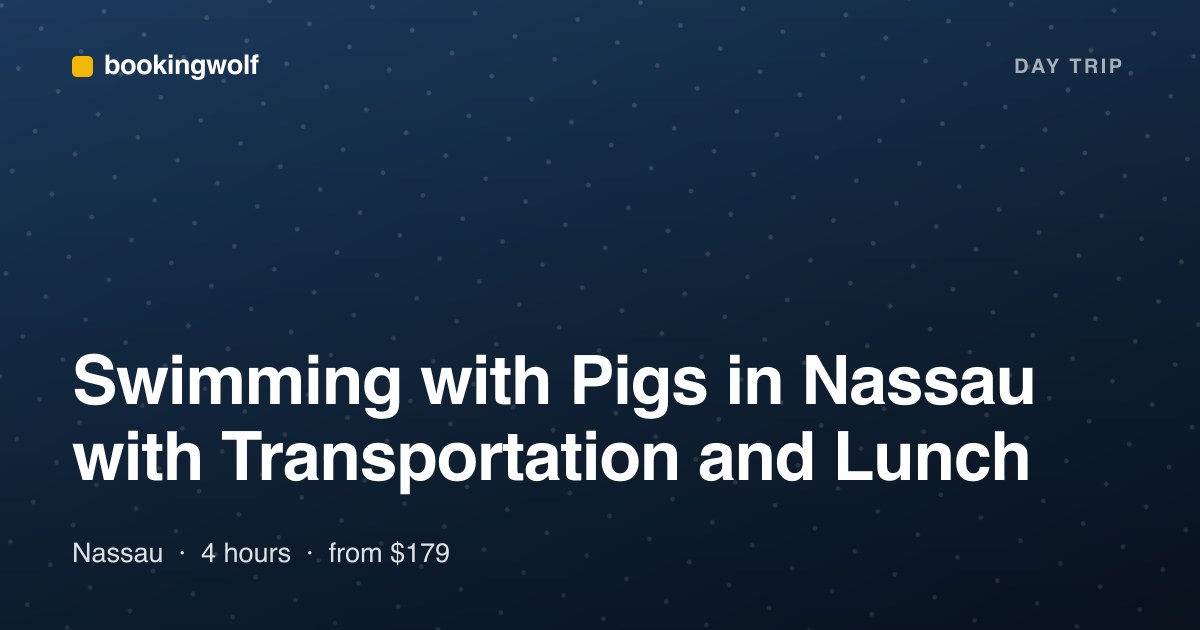 Swimming with Pigs in Nassau with Transportation and Lunch