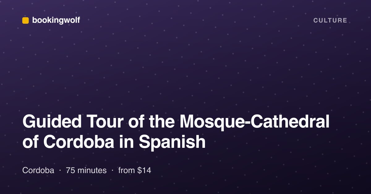 Guided Tour of the Mosque-Cathedral of Cordoba in Spanish