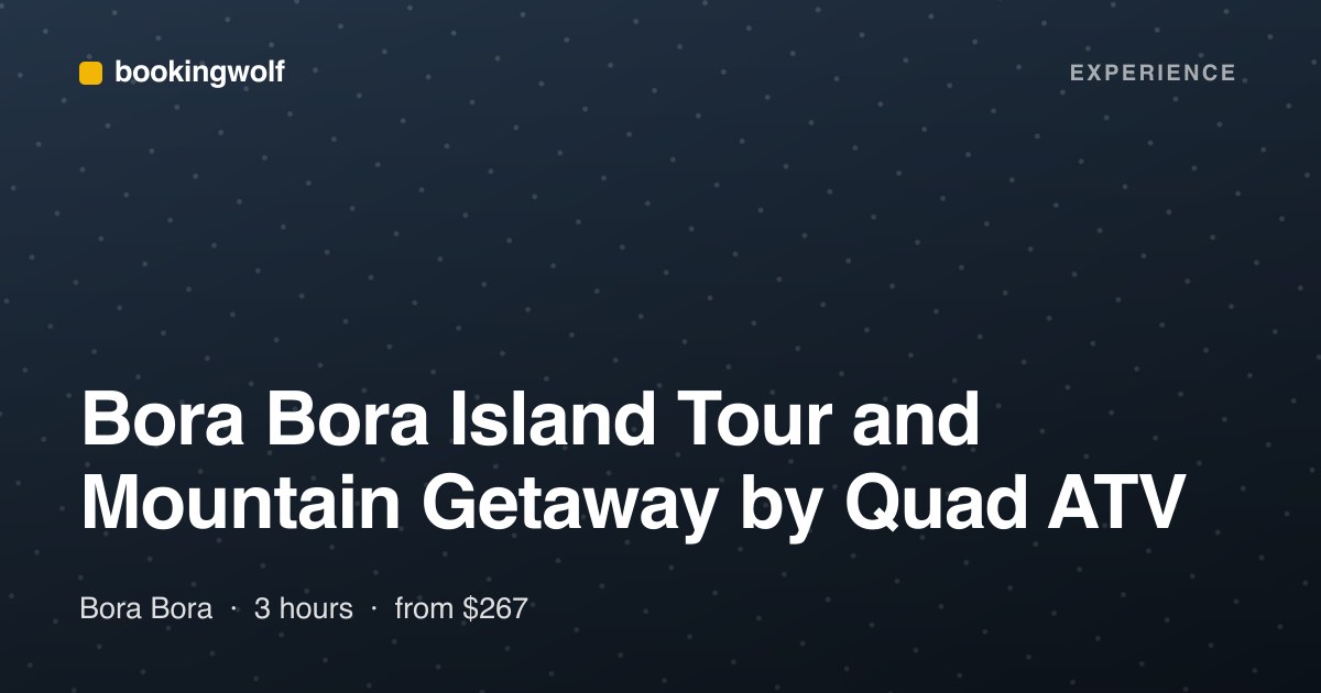 Bora Bora Island Tour and Mountain Getaway by Quad ATV