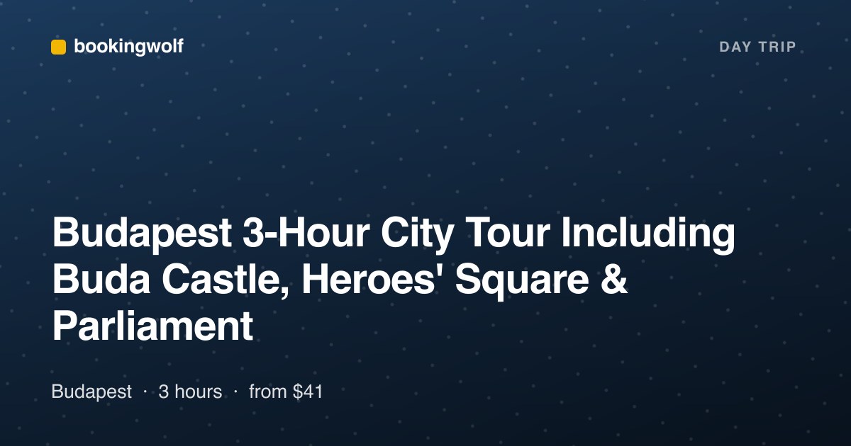 Budapest 3-Hour City Tour Including Buda Castle, Heroes' Square & Parliament