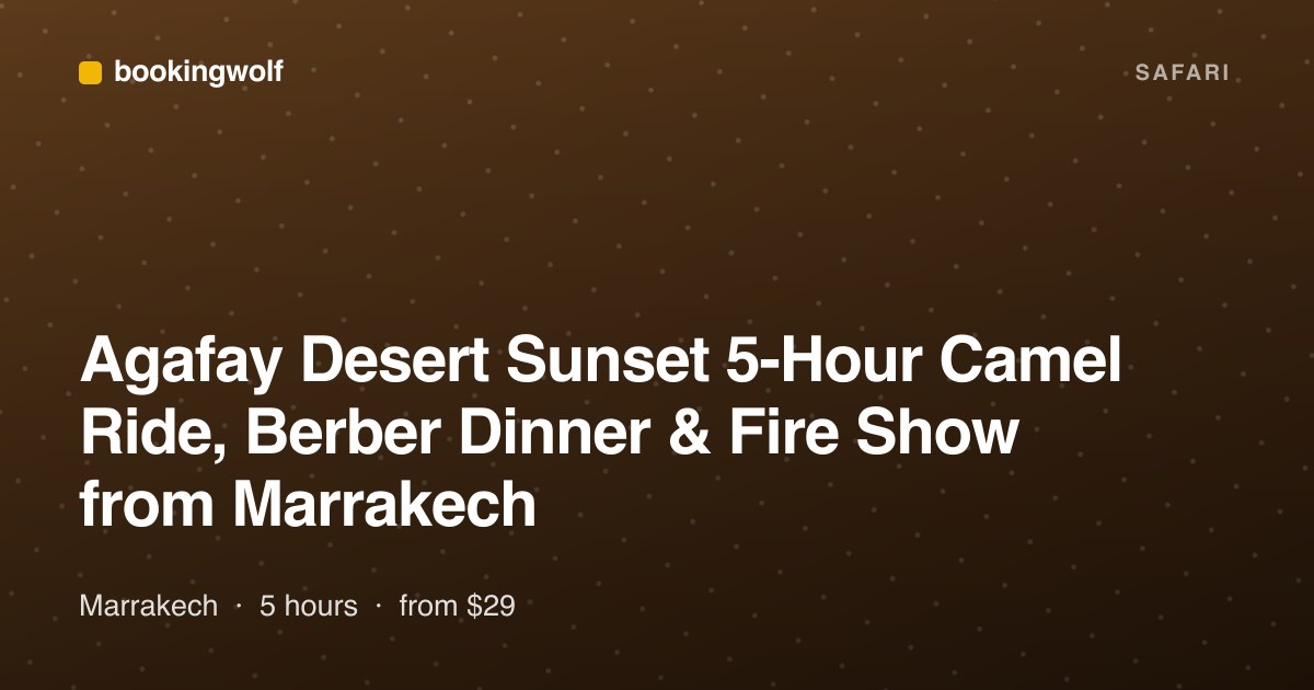 Agafay Desert Sunset 5-Hour Camel Ride, Berber Dinner & Fire Show from Marrakech