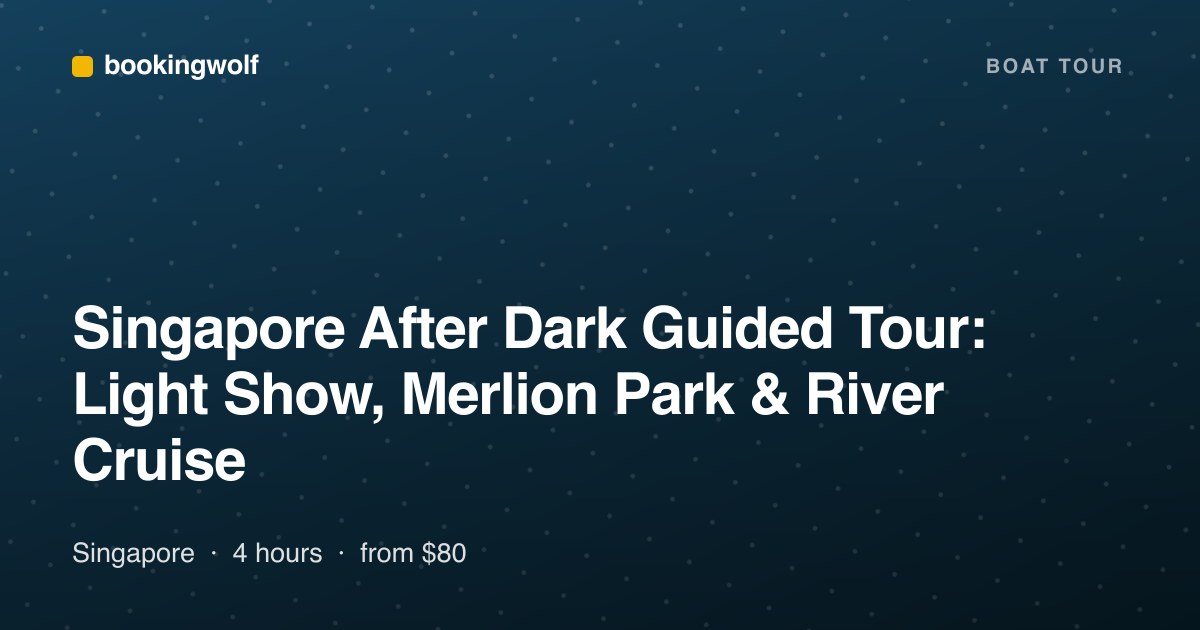 Singapore After Dark Guided Tour: Light Show, Merlion Park & River Cruise