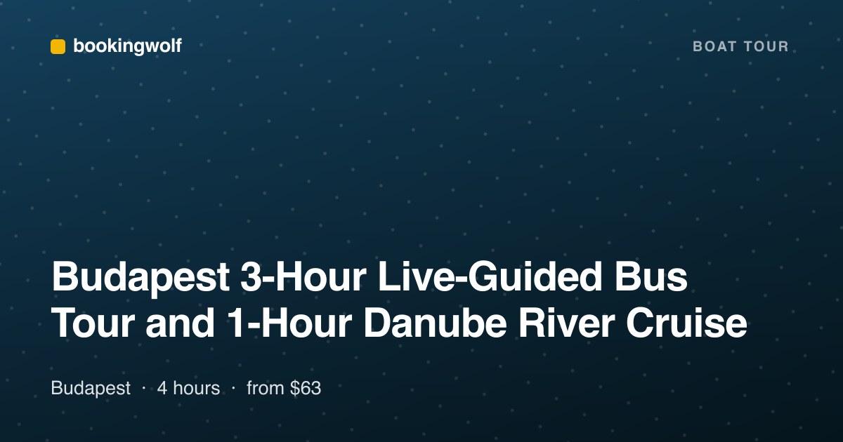 Budapest 3-Hour Live-Guided Bus Tour and 1-Hour Danube River Cruise