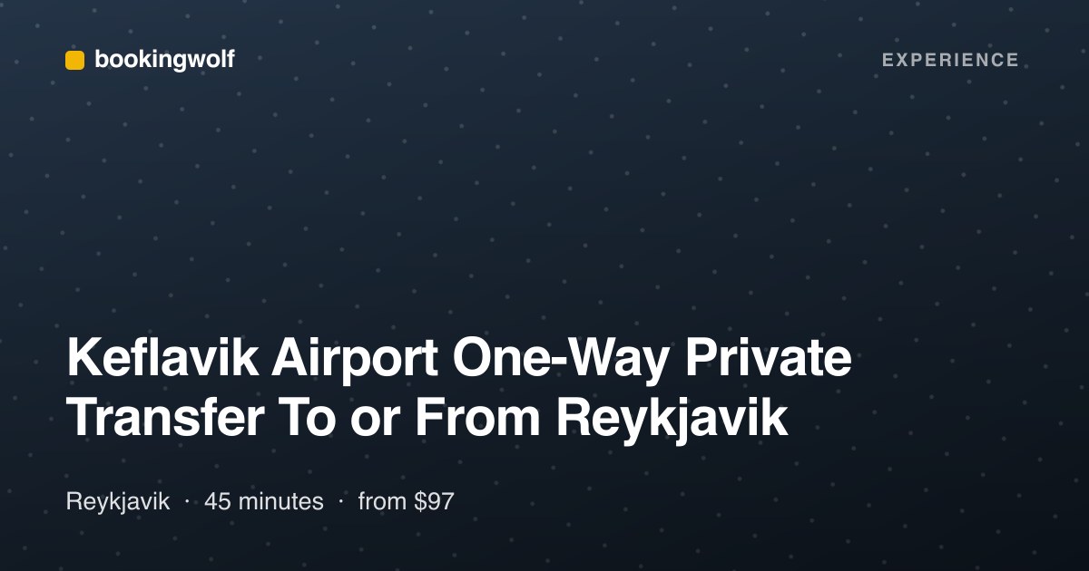 Keflavik Airport One-Way Private Transfer To or From Reykjavik