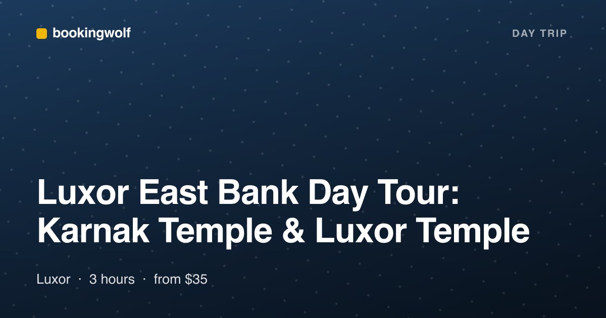 Luxor East Bank Day Tour: Karnak Temple & Luxor Temple
