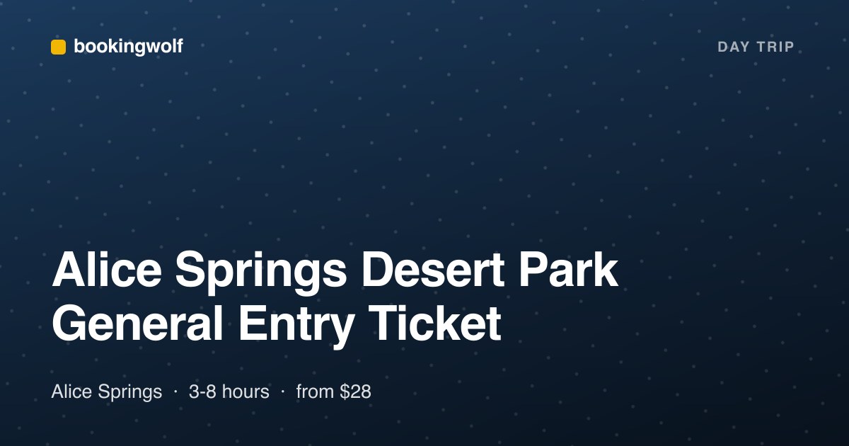 Alice Springs Desert Park General Entry Ticket