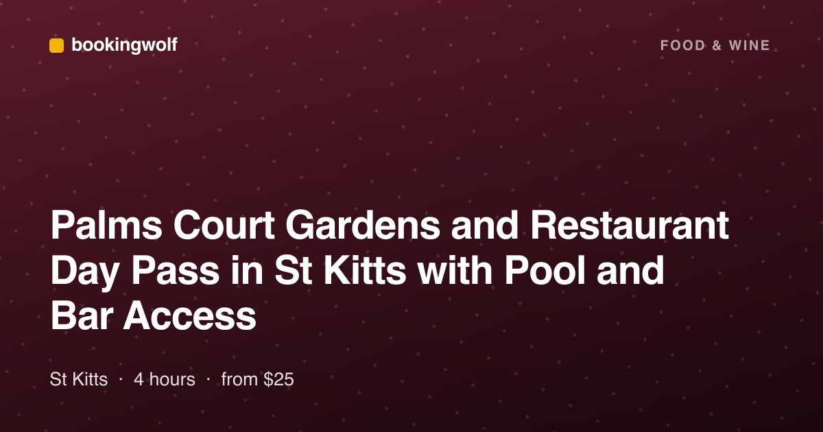 Palms Court Gardens and Restaurant Day Pass in St Kitts with Pool and Bar Access
