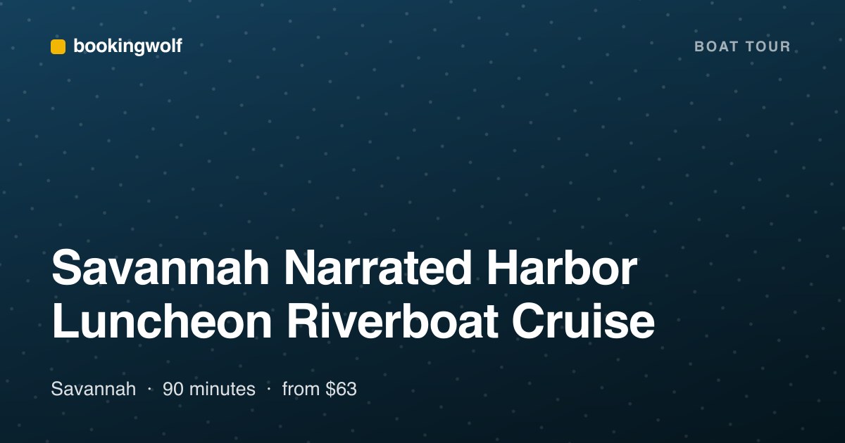 Savannah Narrated Harbor Luncheon Riverboat Cruise