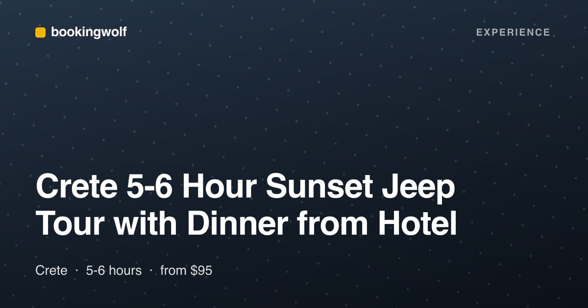 Crete 5-6 Hour Sunset Jeep Tour with Dinner from Hotel