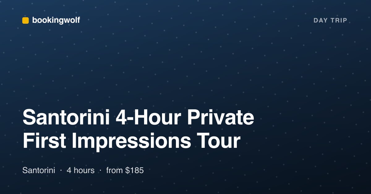 Santorini 4-Hour Private First Impressions Tour