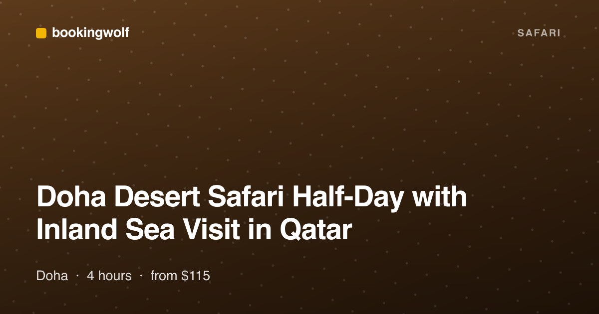 Doha Desert Safari Half-Day with Inland Sea Visit in Qatar